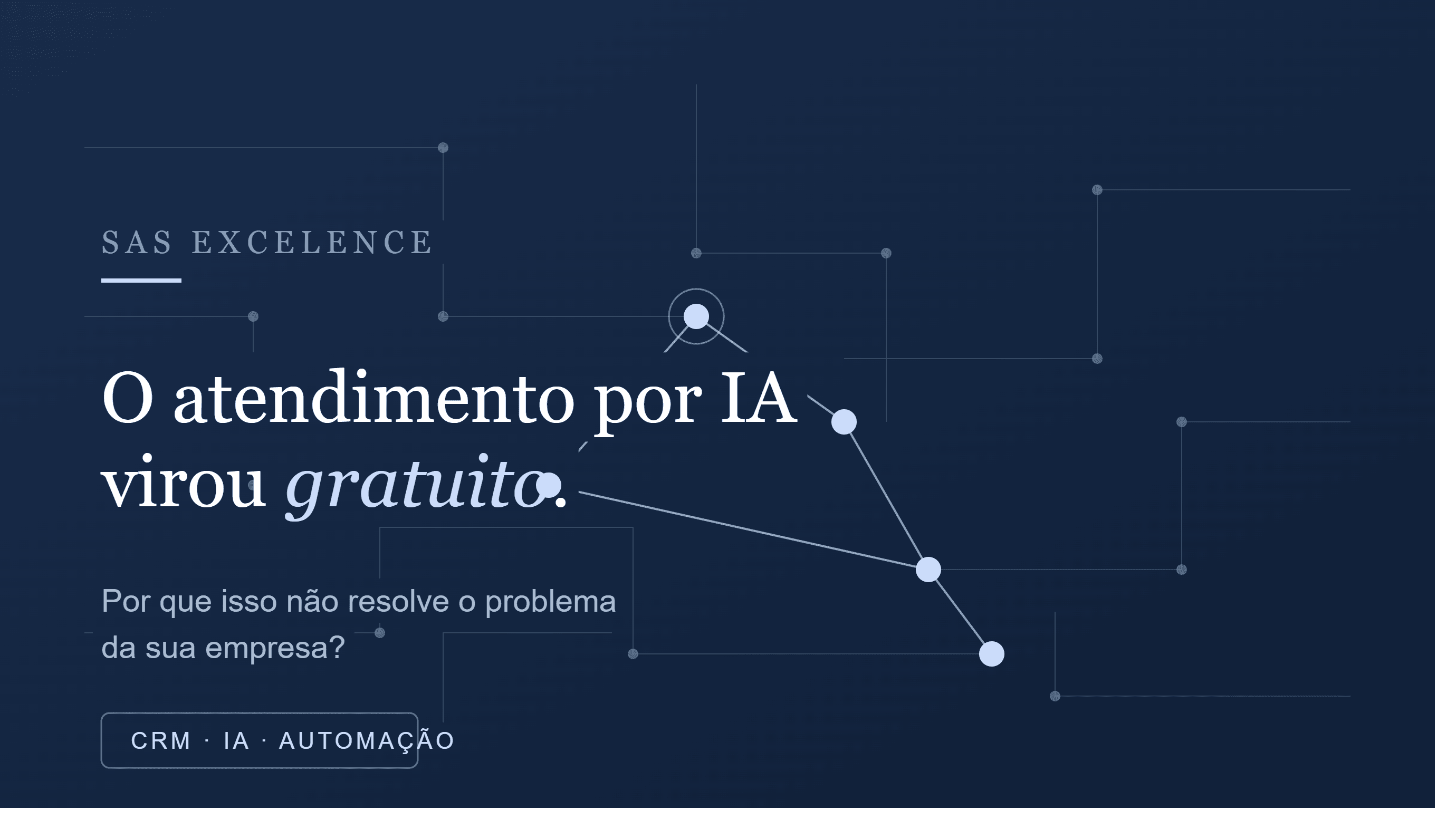 O atendimento por IA virou gratuito. Por que isso não resolve o problema da sua empresa?